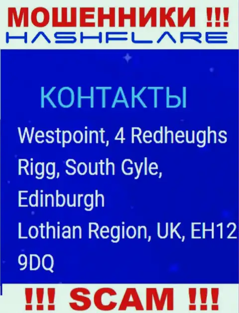 HashFlare - это противоправно действующая организация, которая отсиживается в оффшорной зоне по адресу: Westpoint, 4 Redheughs Rigg, South Gyle, Edinburgh, Lothian Region, UK, EH12 9DQ
