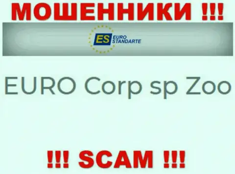 Не ведитесь на информацию об существовании юр. лица, ЕвроСтандарт Ком - EURO Corp sp Zoo, в любом случае лишат денег