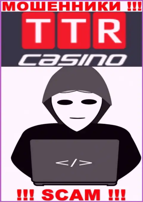 Изучив сайт обманщиков TTR Casino мы обнаружили отсутствие инфы о их непосредственном руководстве