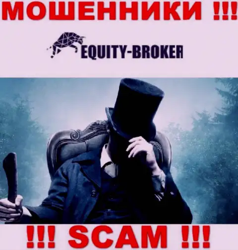 Аферисты Equitybroker Inc не оставляют инфы о их непосредственном руководстве, осторожно !!!