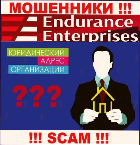 Вы не сможете найти информацию об юрисдикции Endurance Enterprises ни на сайте кидал, ни в глобальной internet сети